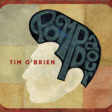 Album Premiere: Tim O’Brien _Pompadour_