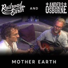 Song Premiere: Railroad Earth’s Todd Sheaffer and Anders Osborne ”Mother Earth”
