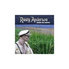 Rusty Anderson: Born on Earth