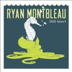 Ryan Montbleau : Stages: Volume II