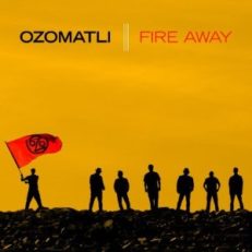 Ozomatli: Fire Away