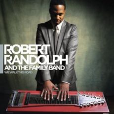 Robert Randolph & The Family Band: We Walk This Road
