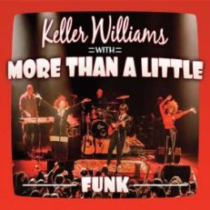 Track By Track: Keller Williams with More Than a Little- _Funk_