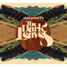 Matt Pond PA: The Dark Leaves