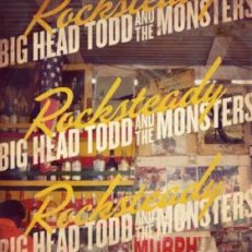Big Head Todd & The Monsters: Rocksteady