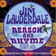 Jim Lauderdale: Reason and Rhyme: Bluegrass Songs by Robert Hunter & Jim Lauderdale