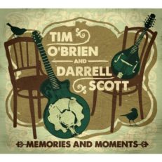 Tim O’Brien and Darrell Scott: Memories And Moments