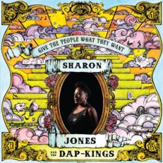Sharon Jones & The Dap-Kings: Give The People What They Want