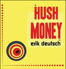 Erik Deutsch: Hush Money