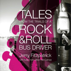 Jerry Fitzpatrick Shares _Tales from the Trails of a Rock ‘n’ Roll Bus Driver_