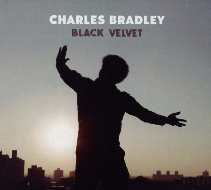 Charles Bradley: Black Velvet Charles Bradley: Black Velvet
