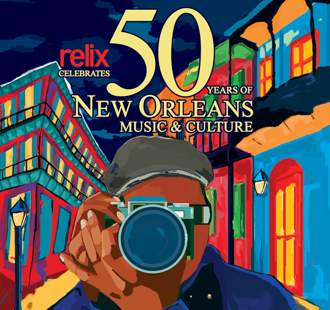 Announcing “Relix Celebrates 50 Years of New Orleans Music & Culture” at Jazz Fest 2019