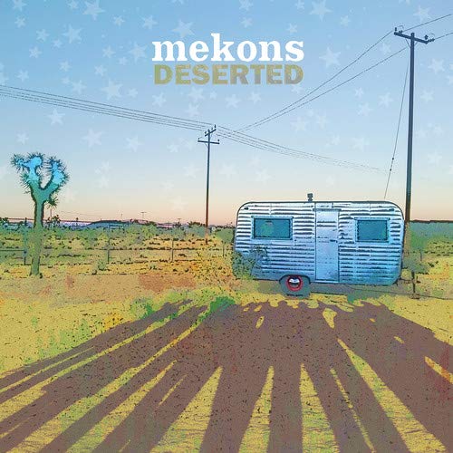The Mekons: Deserted