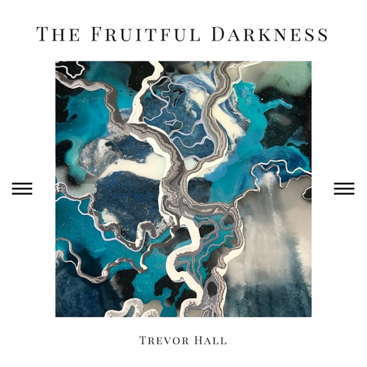 Trevor Hall: The Fruitful Darkness