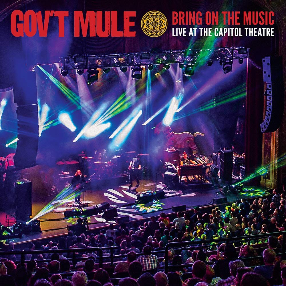 Gov’t Mule: Bring on the Music:  Live at the Capitol Theatre