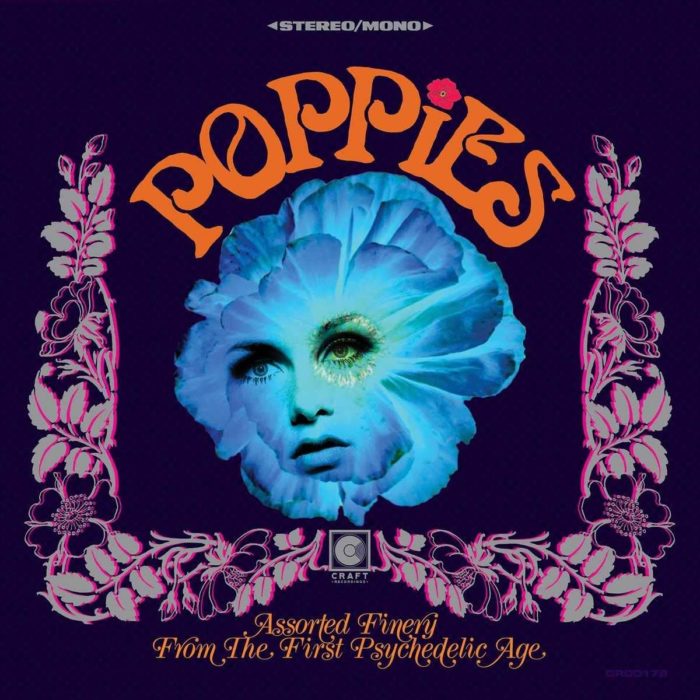 Various Artists: Poppies: Assorted Finery From the First Psychedelic Age Various Artists: Poppies: Assorted Finery From the First Psychedelic Age