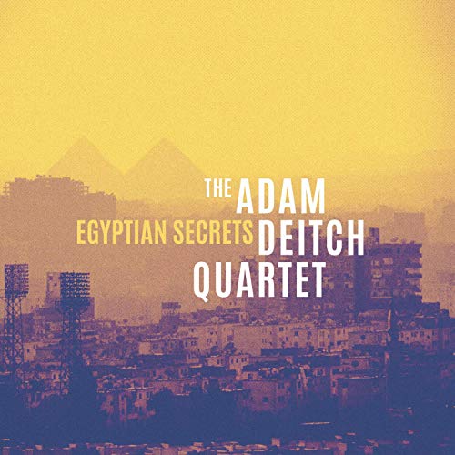 The Adam Deitch Quartet: Egyptian Secrets