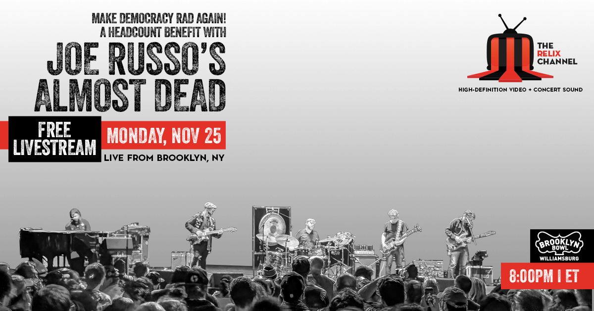 Watch The Relix Channel’s Free Livestream of Joe Russo’s Almost Dead’s “Make America Rad Again” Benefit