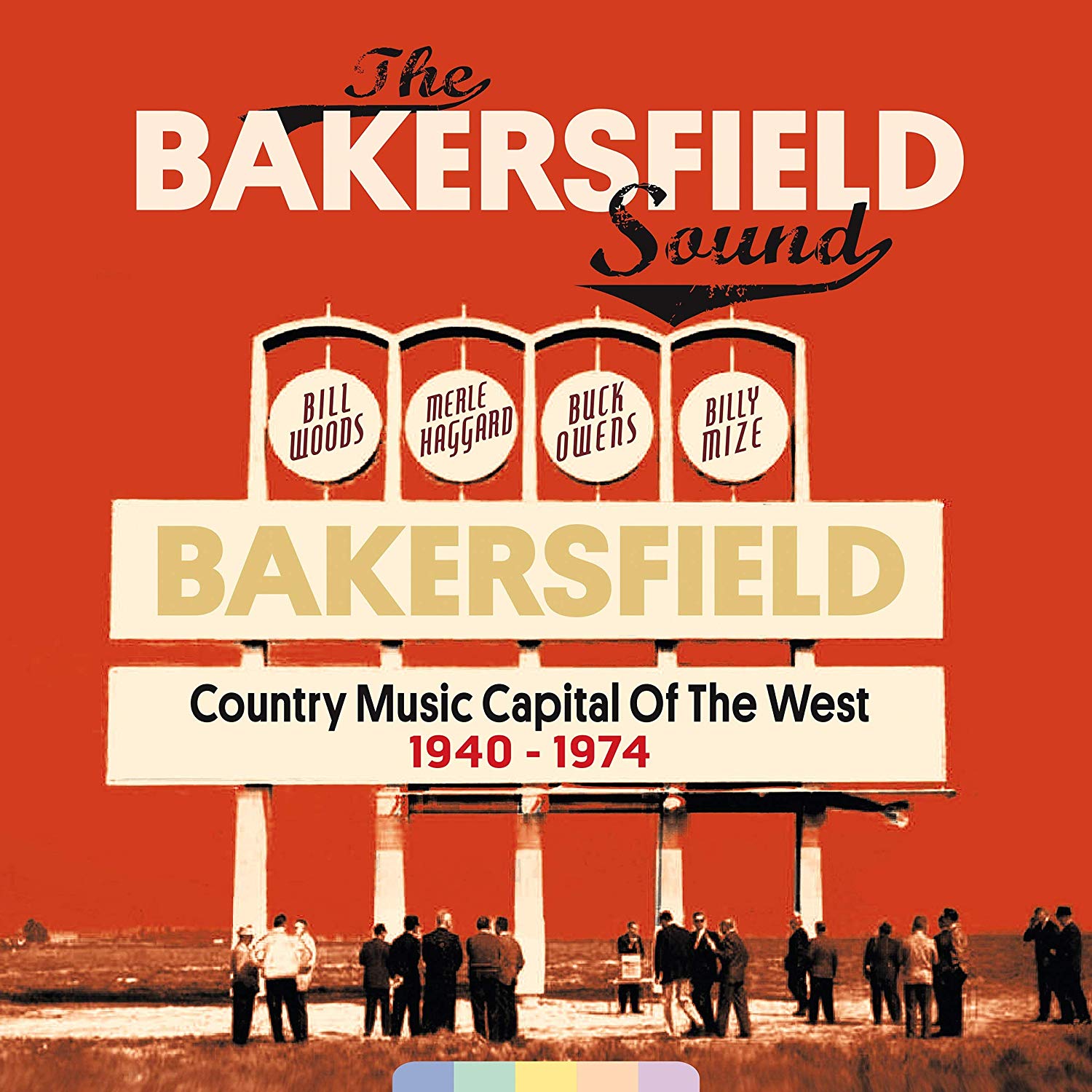 Various Artists: The Bakersfield Sound:  Country Music Capital Of The West 1940–1974