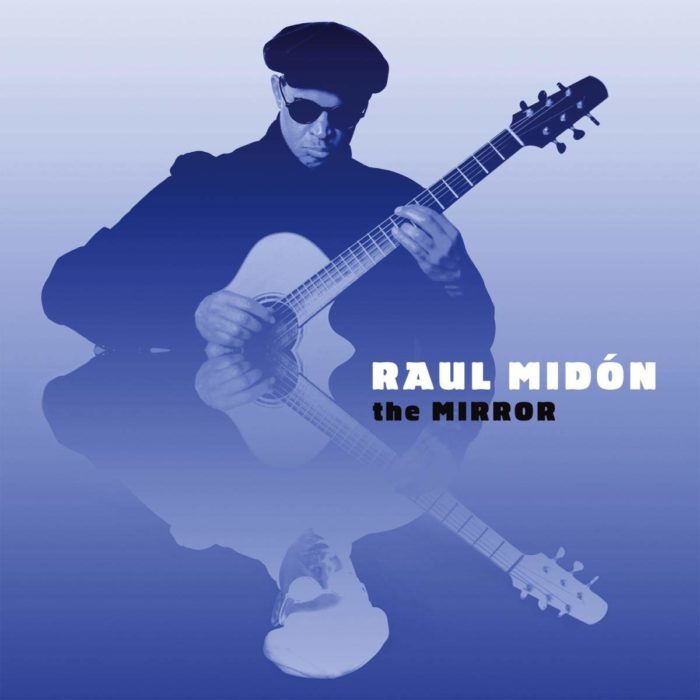 Raul Midón: The Mirror Raul Midón: The Mirror