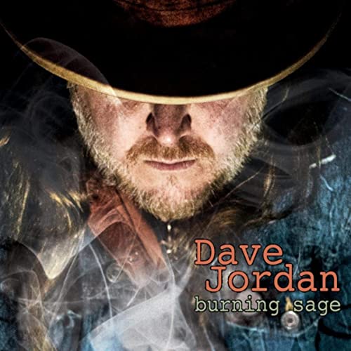 Dave Jordan: Burning Sage