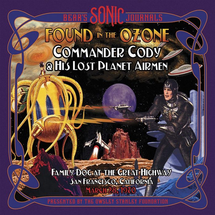 Commander Cody & His Lost Planet Airmen ‘Bear’s Sonic Journals’: Found in the Ozone Commander Cody & His Lost Planet Airmen ‘Bear’s Sonic Journals’: Found in the Ozone