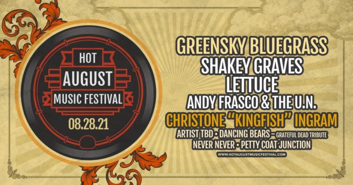 Greensky Bluegrass, Shakey Graves, Lettuce and More To Perform at Single-Day ‘Hot August’ Festival Greensky Bluegrass, Shakey Graves, Lettuce and More To Perform at Single-Day ‘Hot August’ Festival