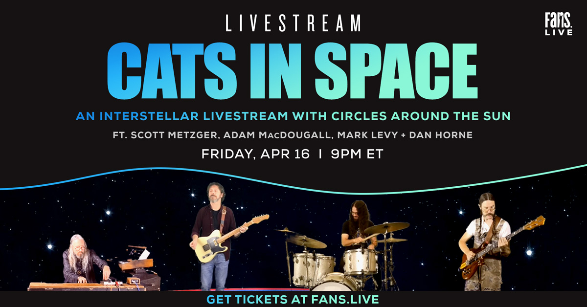 Tonight: Circles Around The Sun Perform Psychedelic ‘CATS in Space’ Livestream on FANS