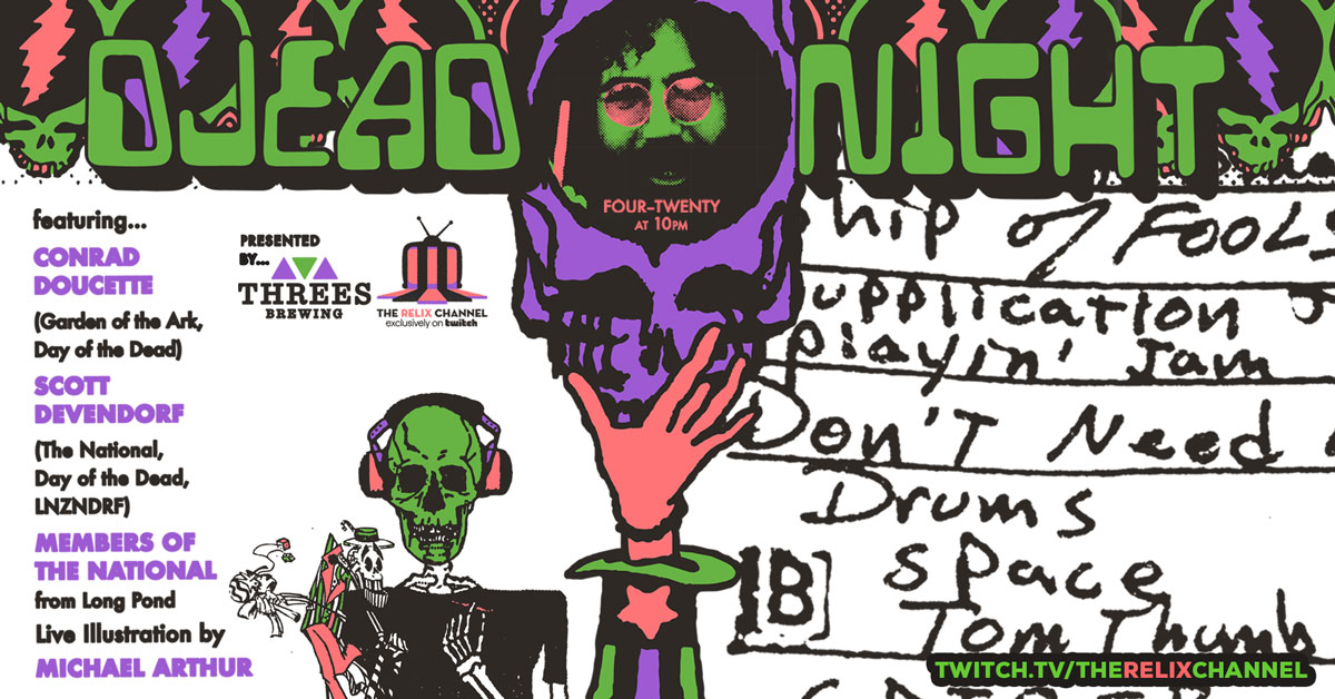 DJead Night Announces 4/20 Grateful Dead Livestream with Conrad Doucette, Scott Devendorf and Members of The National