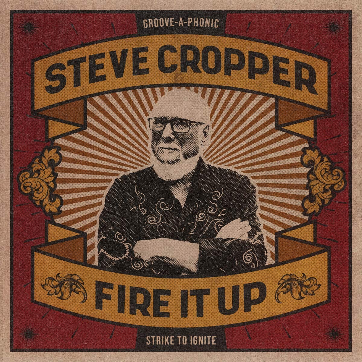 Steve Cropper: Fire It Up