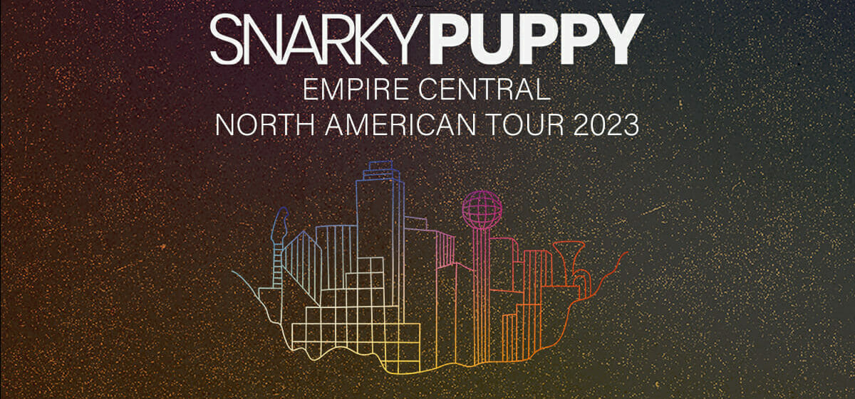 Snarky Puppy Announce Empire Central North American Tour 2023