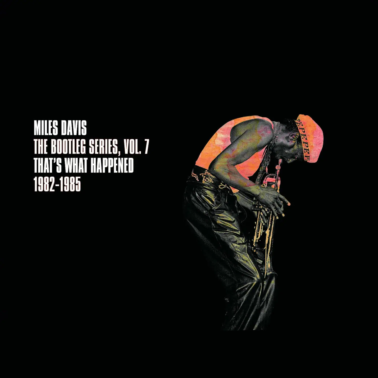 Miles Davis: That's What Happened 1982-1985: The Bootleg Series Vol. 7