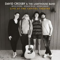 David Crosby & The Lighthouse Band: Live at the Capitol Theatre