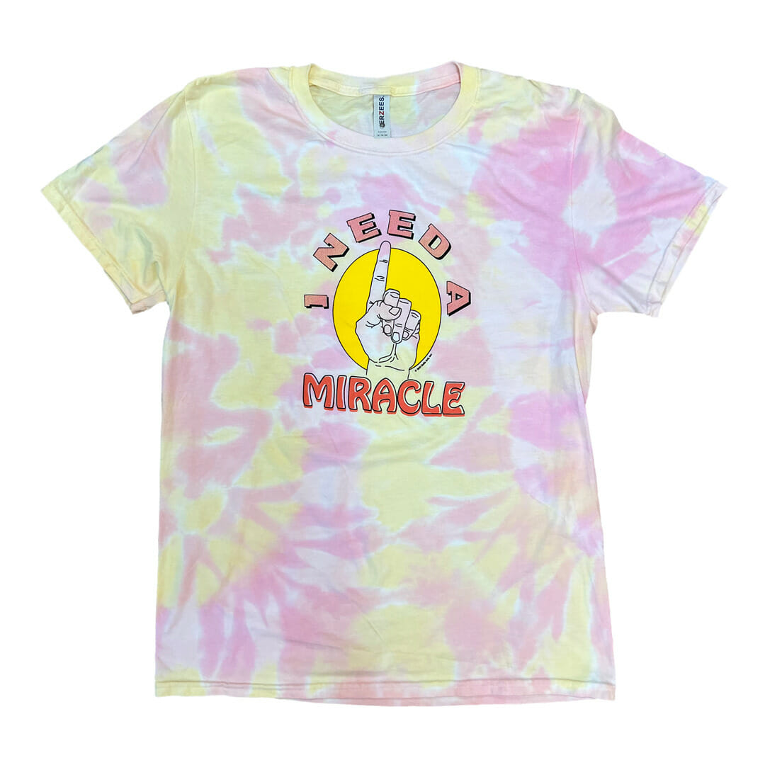 I Need a Miracle - Throwback Tie-Dye T-Shirt
