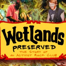 Celebrate 35 Years of Wetlands Preserve with Documentary Featuring Bob Weir, Phish, Dave Matthews Band, The Roots and more