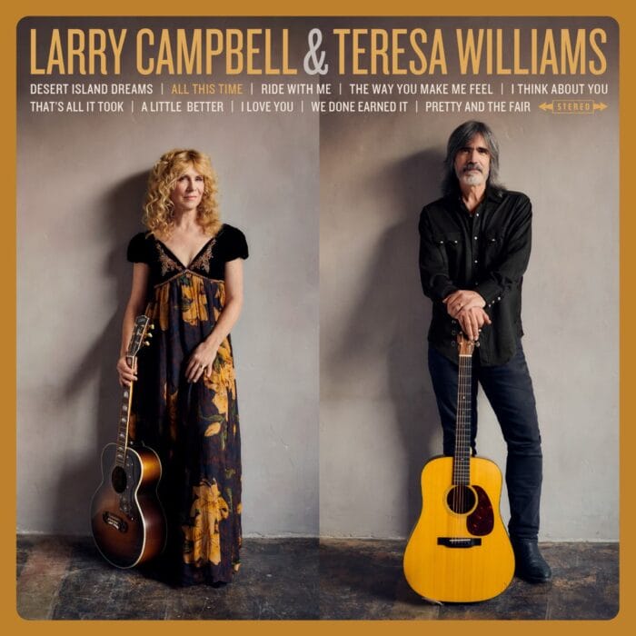 Track By Track: Larry Campbell and Teresa Williams Muse on Adulation and Adversity with ‘All This Time’