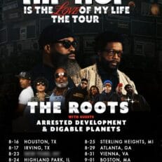 The Roots Plot Hip Hop Is The Love of My Life Tour with Special Guests Arrested Development, Digable Planets