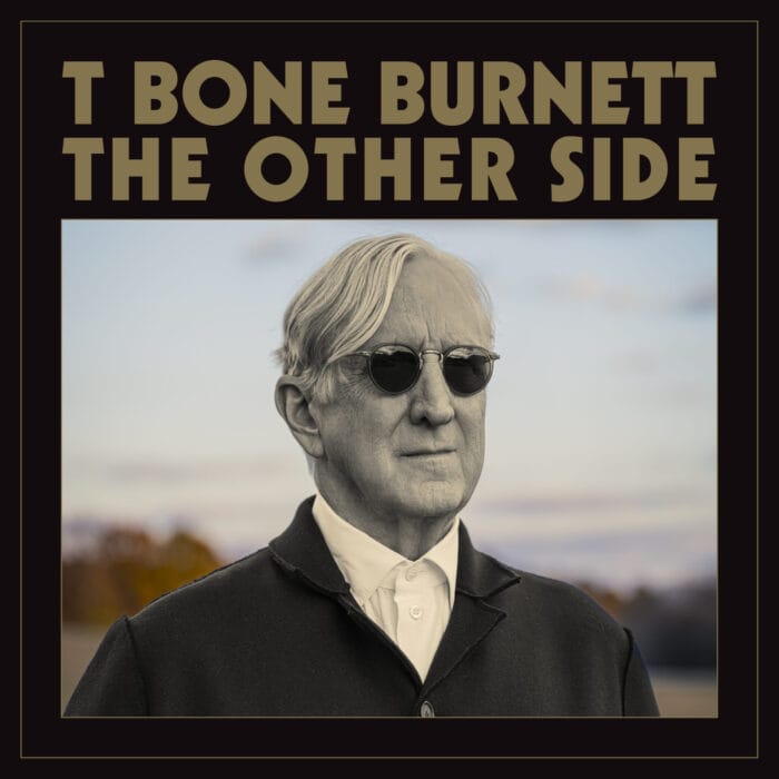 T Bone Burnett: Dystopia, Discovery and Dispatches from ‘The Other Side’