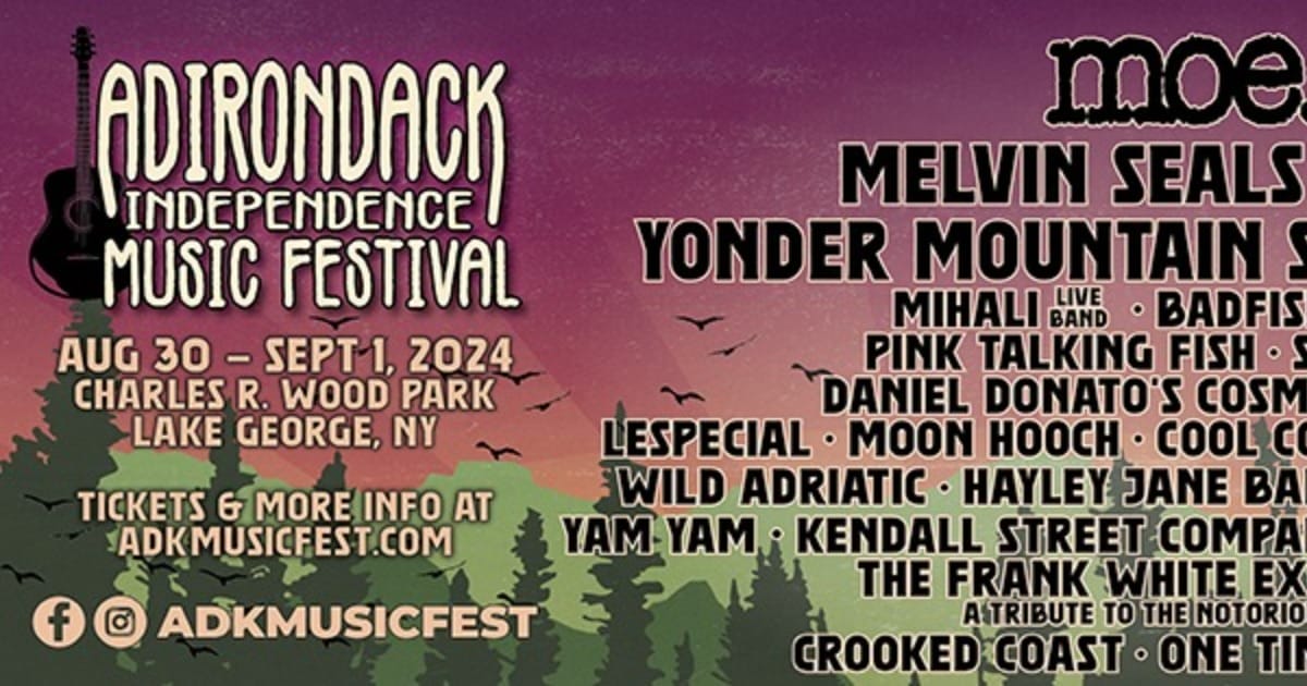 Adirondack Independence Music Festival Unveils 2024 Artist Lineup moe