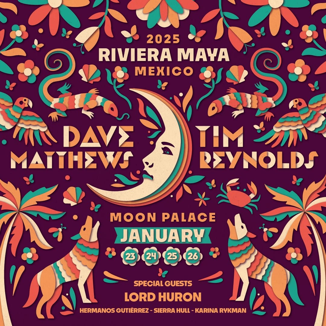 Dave Matthews & Tim Reynolds Announce Eighth Annual Riviera Maya Getaway with Lord Huron, Hermanos Gutiérrez, Karina Rykman and More Dave Matthews & Tim Reynolds Announce Eighth Annual Riviera Maya Getaway with Lord Huron, Hermanos Gutiérrez, Karina Rykman and More