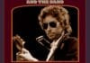 Bob Dylan And The Band: The 1974 Live Recordings