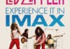 Sony Pictures Classics to Release ‘Becoming Led Zeppelin,’ the Band’s First Official Documentary, Exclusively in IMAX in February