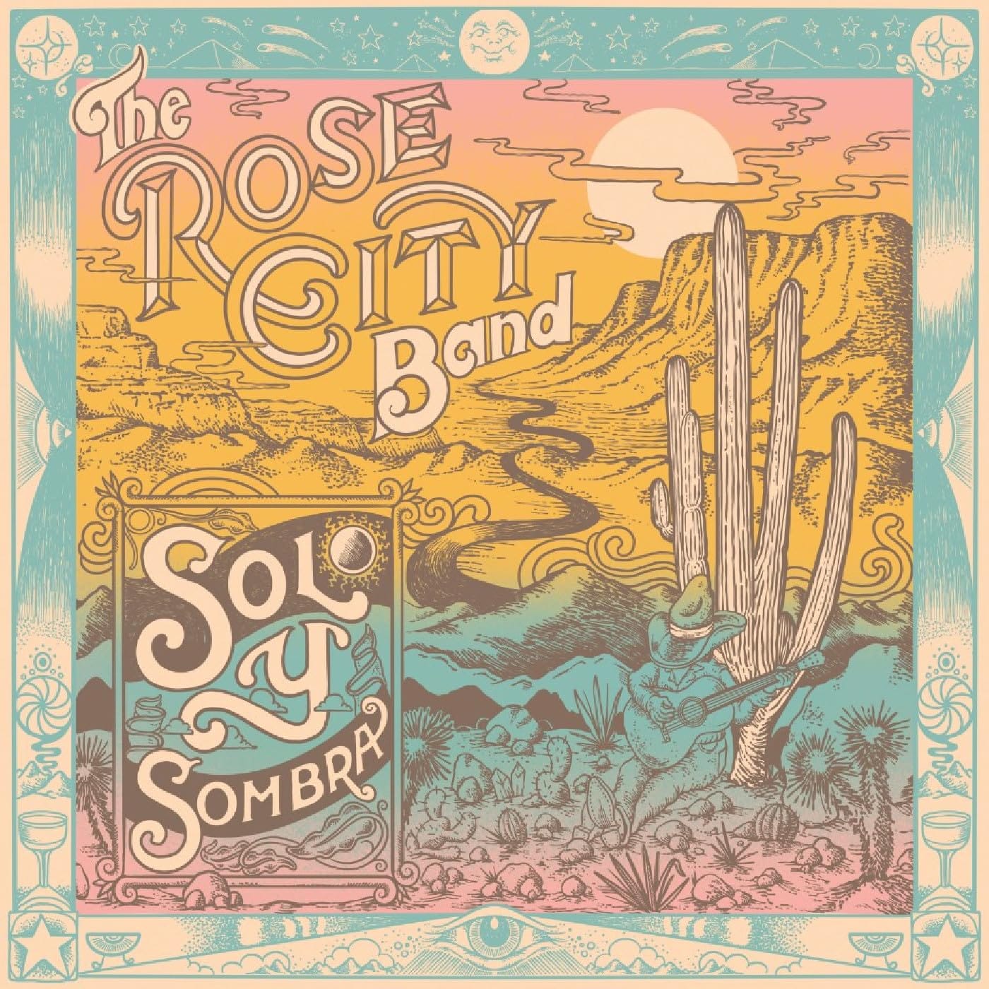 Rose City Band: Sol y Sombra Rose City Band: Sol y Sombra