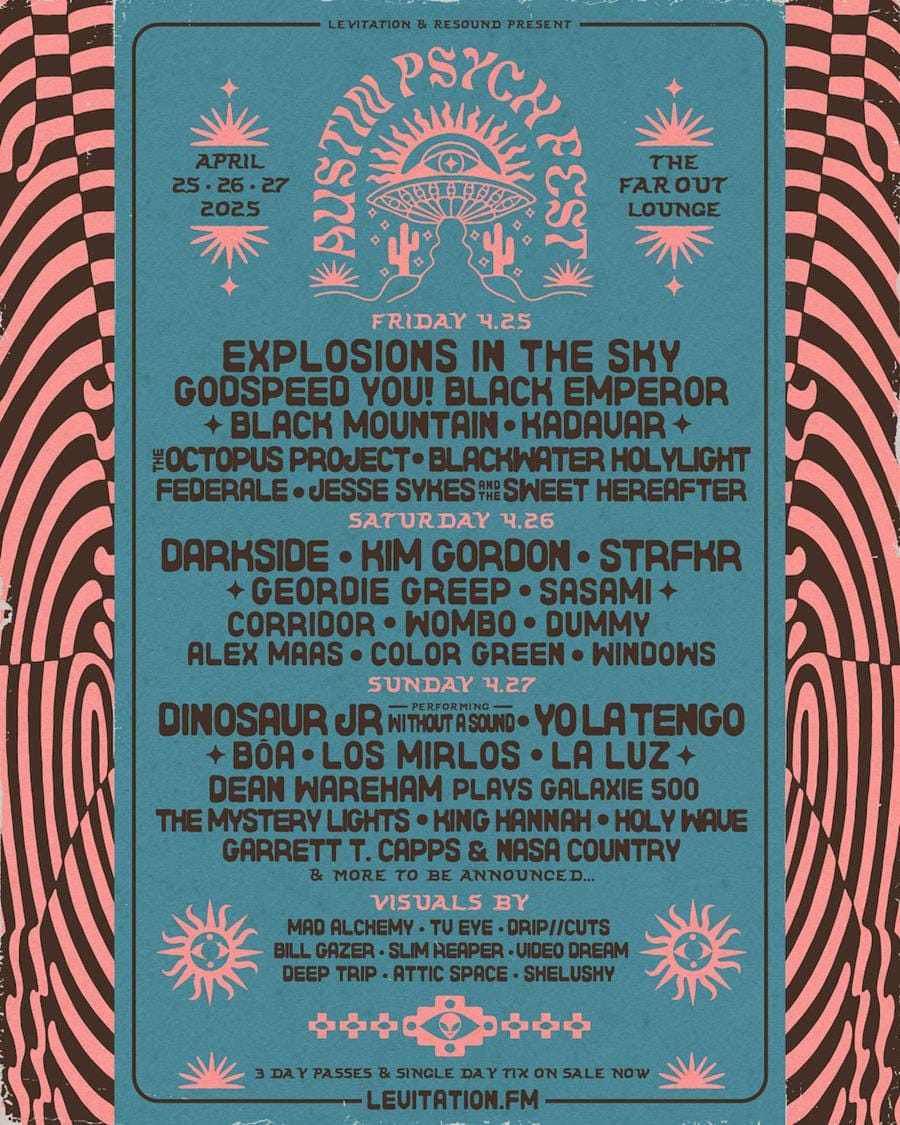 Austin Psych Fest Unveils 2025 Artist Lineup: Dinosaur Jr., Yo La Tengo, Kim Gordon, Darkside, Godspeed You! Black Emperor and More Austin Psych Fest Unveils 2025 Artist Lineup: Dinosaur Jr., Yo La Tengo, Kim Gordon, Darkside, Godspeed You! Black Emperor and More