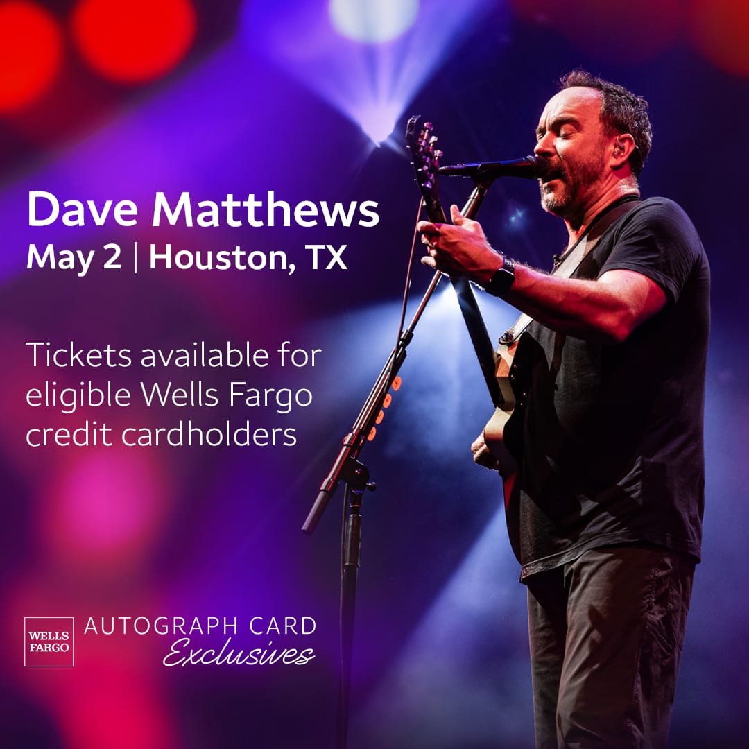 Dave Matthews Announces Wells Fargo Exclusive Concert in Houston Dave Matthews Announces Wells Fargo Exclusive Concert in Houston