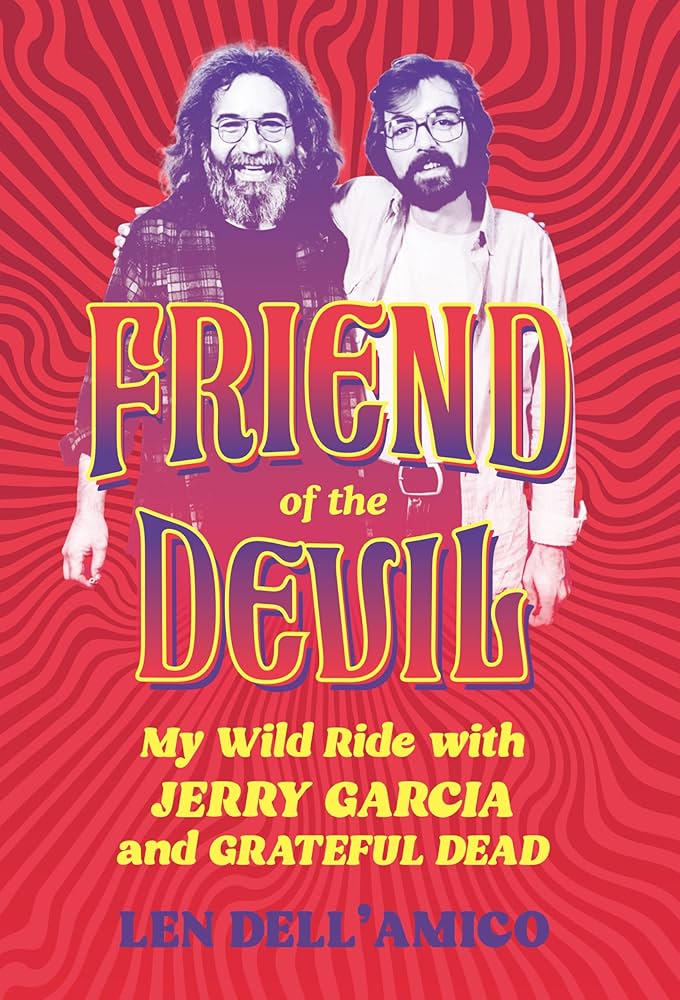 Grateful Dead Videographer Reflects on 15-Year Band Experience in New Memoir ‘Friend of The Devil’ Grateful Dead Videographer Reflects on 15-Year Band Experience in New Memoir ‘Friend of The Devil’