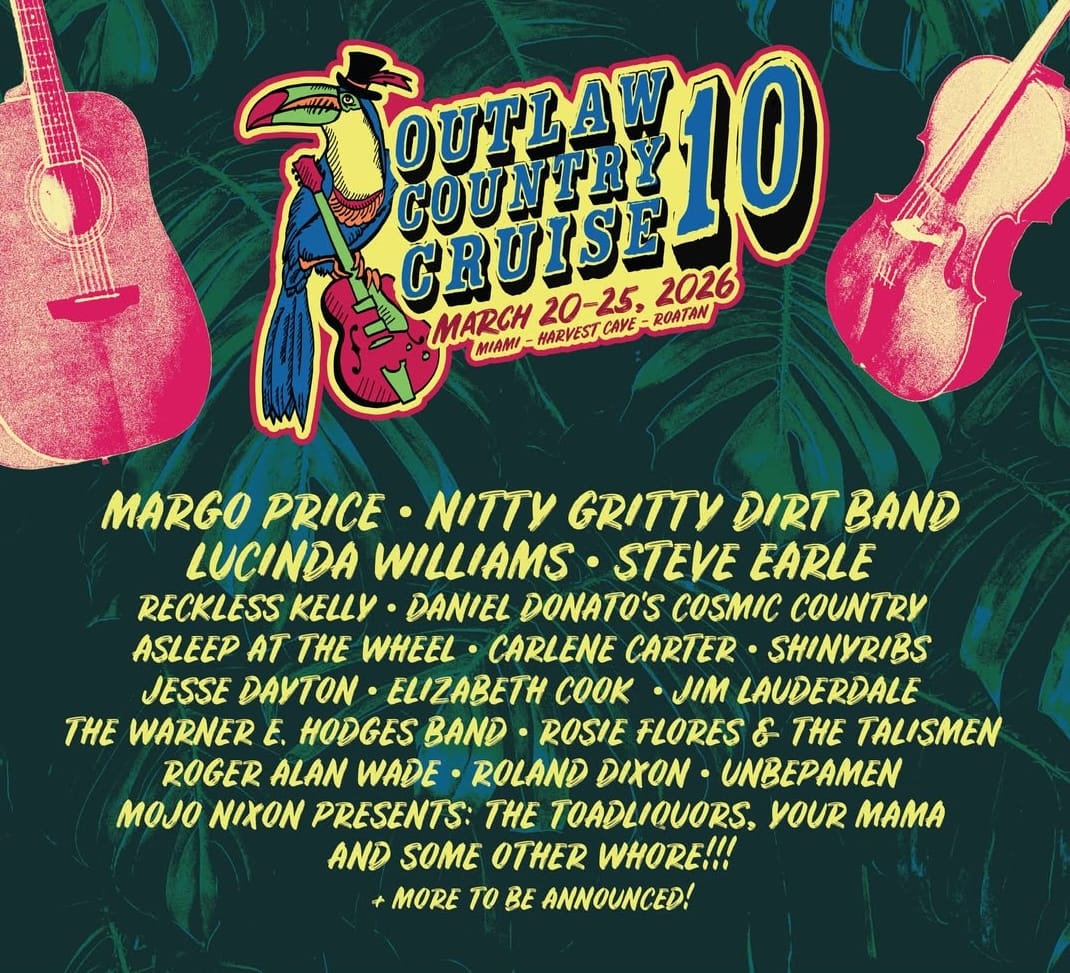 Outlaw Country Cruise Outlines 10th Annual Artist Lineup: Margo Price, Nitty Gritty Dirt Band, Lucinda Williams, Steve Earle, Daniel Donato and More Outlaw Country Cruise Outlines 10th Annual Artist Lineup: Margo Price, Nitty Gritty Dirt Band, Lucinda Williams, Steve Earle, Daniel Donato and More