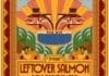 “Salmon Eggs”: Leftover Salmon Plot Annual Thanksgiving Weekend Concerts in Boulder with Silas Herman & The Tone Unit, Eli Emmitt Band and More