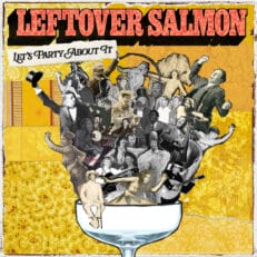 Leftover Salmon: Let’s Party About It