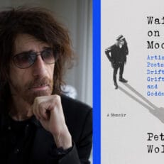 “Besides Their Talents, They Were Just Great Characters”: Peter Wolf Profiles Bob Dylan, Muddy Waters, David Lynch and Other Artistic Associates